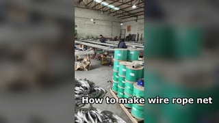 How to Produce Stainless Steel Wire Rope Mesh Net 